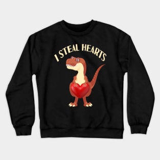 I Steal Hearts Valentine's Day Dinosaur T rex Gift Crewneck Sweatshirt